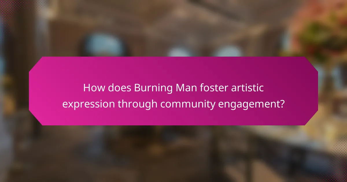 How does Burning Man foster artistic expression through community engagement?