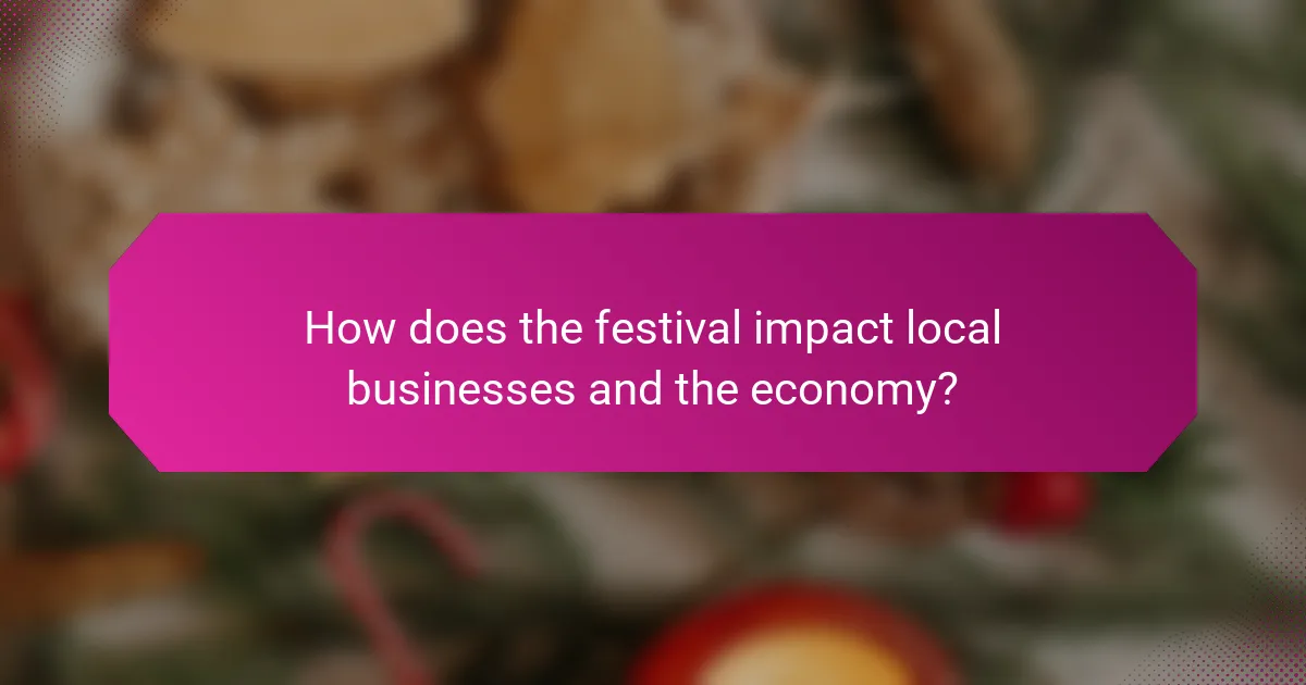 How does the festival impact local businesses and the economy?