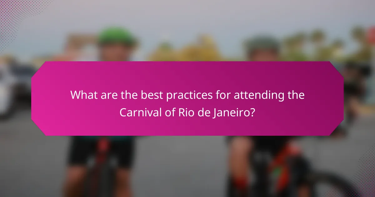 What are the best practices for attending the Carnival of Rio de Janeiro?