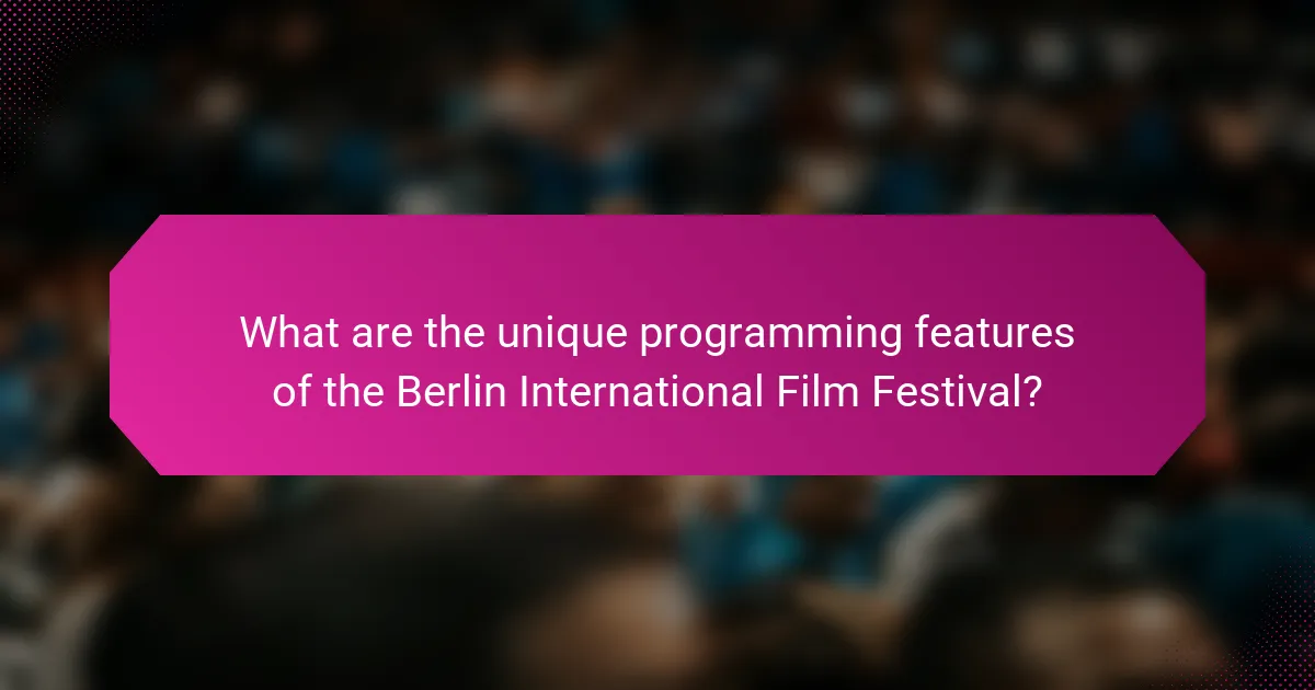 What are the unique programming features of the Berlin International Film Festival?