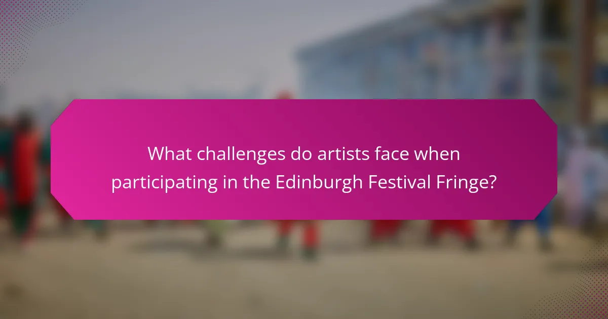 What challenges do artists face when participating in the Edinburgh Festival Fringe?
