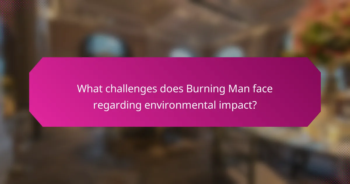 What challenges does Burning Man face regarding environmental impact?