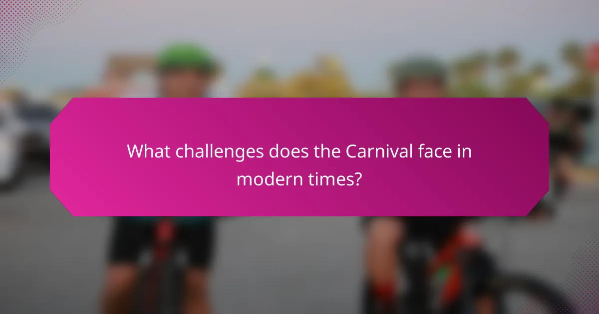 What challenges does the Carnival face in modern times?