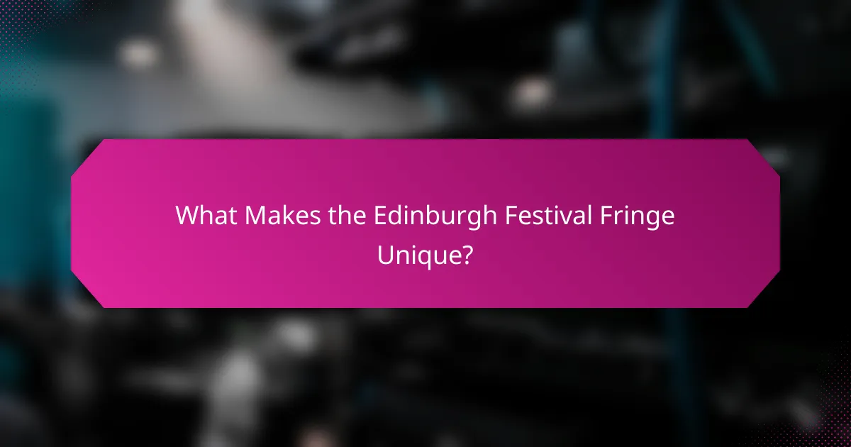What Makes the Edinburgh Festival Fringe Unique?
